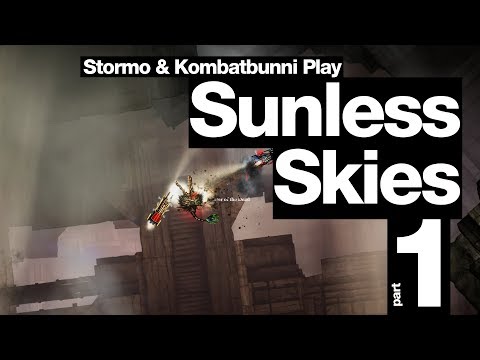 Stormo & Kombatbunni Play Sunless Skies - Part 1