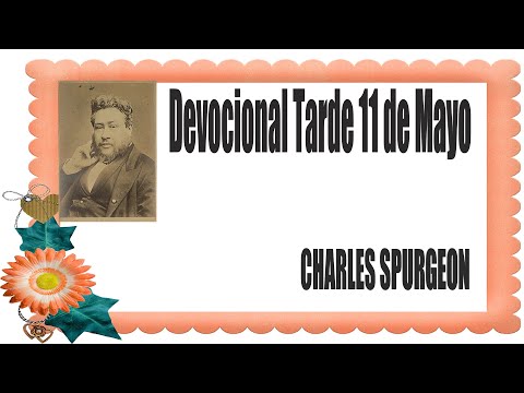 Devocional/Charles Spurgeon/Tarde 11 de Mayo - "Sólo sé fuerte y muy valiente".Josué 1:7