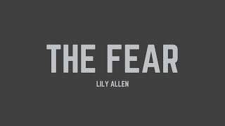 Lily Allen - The Fear (Lyrics)