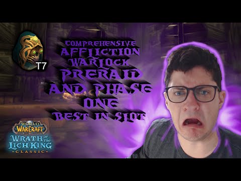 Comprehensive Affli Warlock BiS Preraid and P1