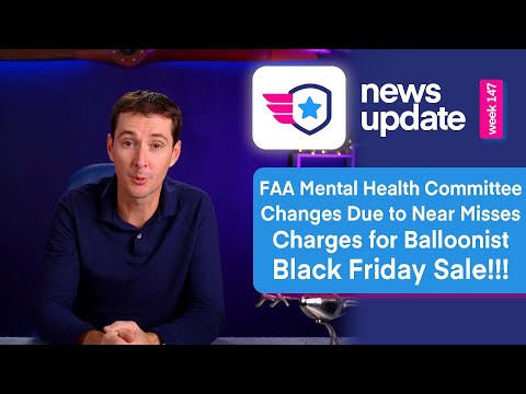 Airplane News: FAA on Mental Health, Near Misses, Landing in National Park, and Black Friday Sale!!!