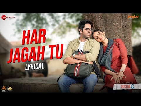 Har Jagah Tu - Lyrical | Doctor G | Ayushmann Khurrana, Rakul Preet | Raj Barman, Sultan S, Kumaar