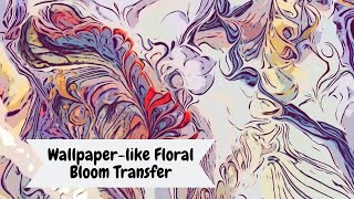 Botanical Bloom Transfer-(Wallpaper)