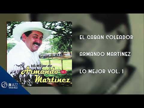 El Gavan Coleador - Armando Martinez