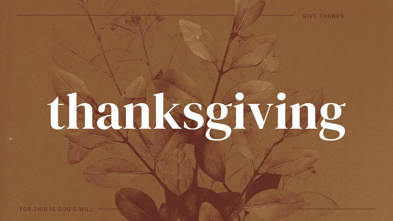 Thanksgiving / Pastor Jeff Bowman