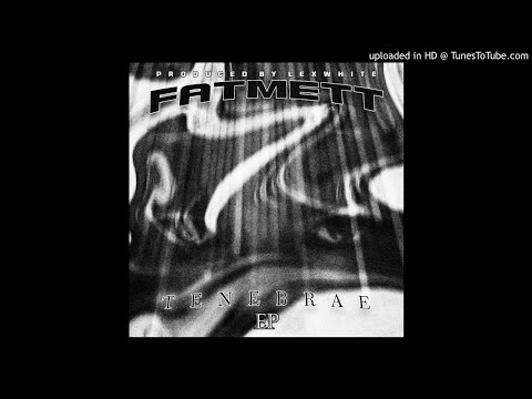 FAT METT-IMPROBITAS (PROD.BYLEXWHITE)