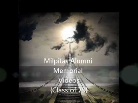 Milpitas Alumni Memorial Videos{Class of 79}
