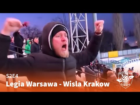 Destination Europa: Legia Warszawa - Wisla Krakow (S2E4)