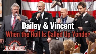 Dailey &amp; Vincent sing &quot;When the Roll is Called Up Yonder&quot;