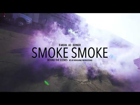 R-Mean, AD, Berner - Smoke Smoke (Behind The Scenes)