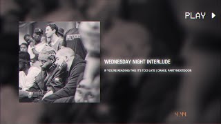 wednesday night interlude | drake, partynextdoor // 432Hz conversion