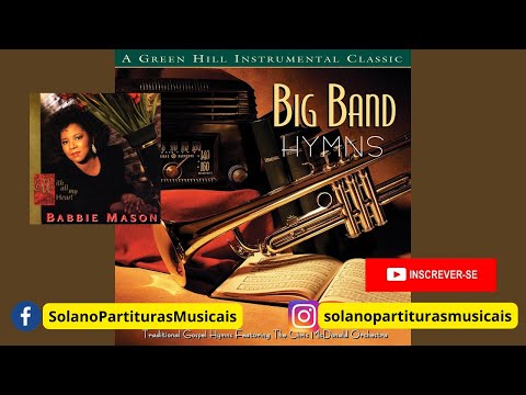 Há Um Canto Novo | Big Band Hymns | Babbie Mason | Partitura na descrição do vídeo.