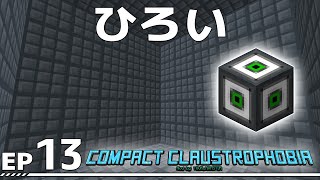 【Minecraft】Compact Claustrophobia EP13【ゆっくり】