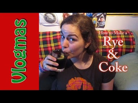 How to Make a Rye and Coke - Vlogmas 16 [CC]