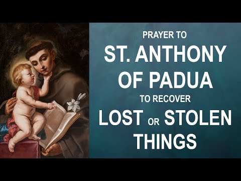 Prayer to St. Anthony of Padua to Recover Lost or Stolen Things - Beautifully Recited with Music