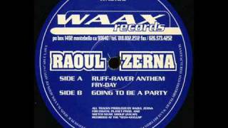 Raoul Zerna - Ruff Raver Anthem