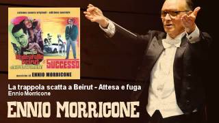 Ennio Morricone - La trappola scatta a Beirut - Attesa e fuga - Agente 505 (1965)