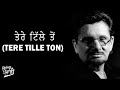 Tere Tille Ton Kuldeep Manak Remix DJ Hans DJ Sharoon Being Punjabi