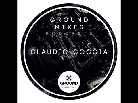 Claudio Coccia @ Ground Mixes Podcast 007
