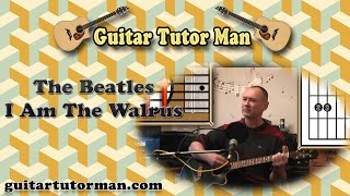 I Am The Walrus - The Beatles - Acoustic Guitar Lesson