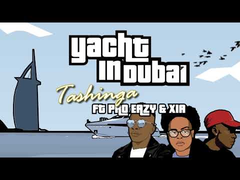 Tashinga - Yacht In Dubai (Lyric Video) ft Pro Eazy & Xia