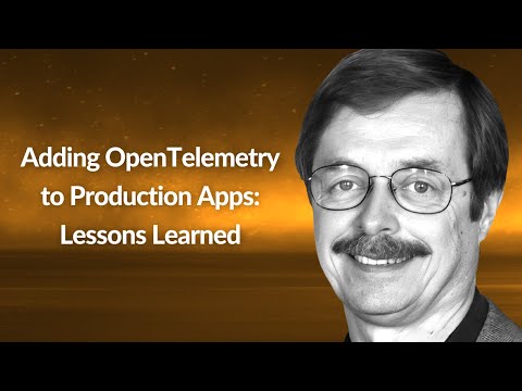 Adding OpenTelemetry to Production Apps: Lessons Learned | Dave McAllister | Conf42 SRE 2022