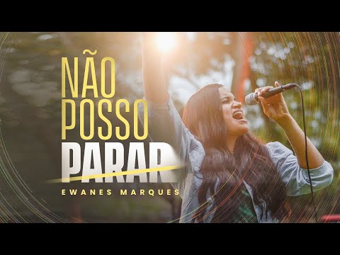 Não Posso Parar - Ewanes Marques