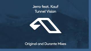 Jerro feat Kauf - Tunnel Vision (Durante Remix)