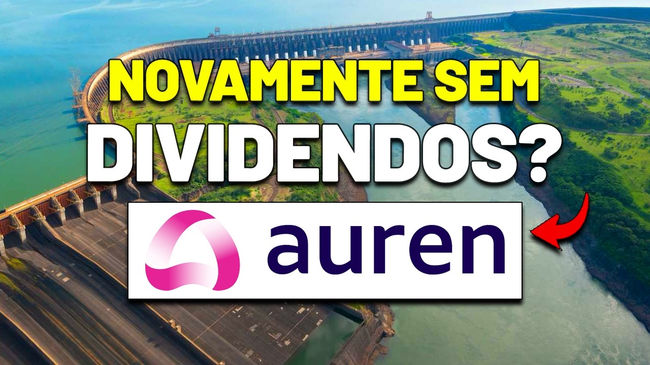 O MAIOR RETORNO ESPERADO entre as ELÉTRICAS? AUREN ENERGIA (AURE3): DÍVIDA ELEVADA e ZERO DIVIDENDO