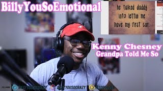 Kenny Chesney - Grandpa Told Me So REACTION! THIS WAS DIFFERENT