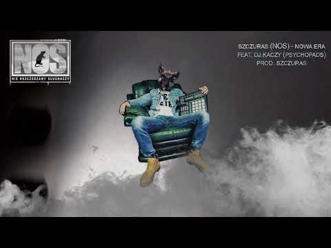 Szczuras (N.O.S) - Nowa era feat. Dj. Kaczy (Psychopads) prod. Szczuras