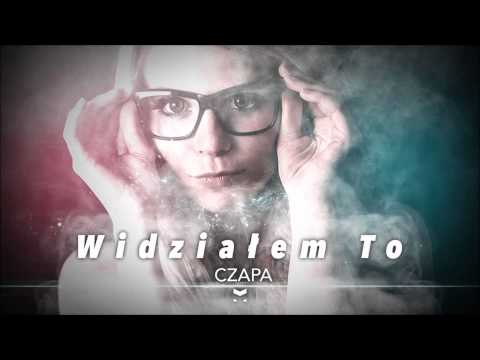 Czapa - Widziałem To