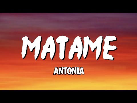 ANTONIA Feat. Erik Frank - MATAME ( Lyrics)