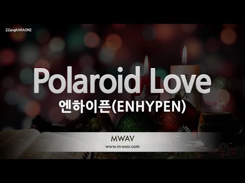 [짱가라오케/노래방] 엔하이픈(ENHYPEN)-Polaroid Love [ZZang KARAOKE]