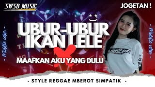 Download lagu DJ UBUR-UBUR IKAN LELE X MAAFKAN AKU YANG DULU VIRAL TIKTOK YANG KALIAN CARI | REMIX by SWSB MUSIC mp3