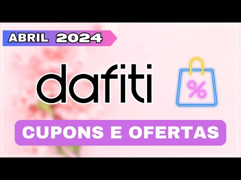 Cupom DAFITI ABRIL 2024  - Cupom Dafiti DIA DAS MÃES 2024 -  Cupom de Desconto DAFITI Válido Hoje