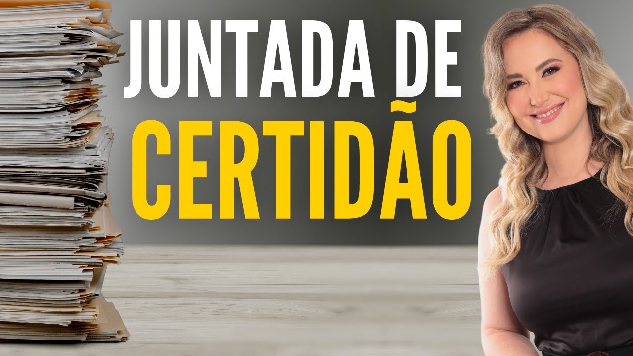 JUNTADA DE CERTIDÃO - O QUE SIGNIFICA?