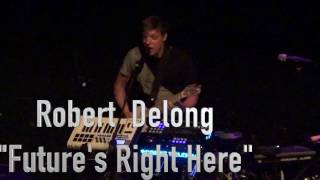 Robert Delong "Future's Right Here"