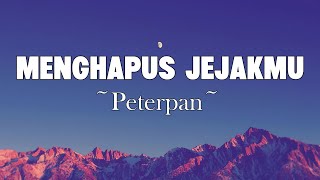 Download lagu Peterpan - Menghapus Jejakmu | Lyrics mp3