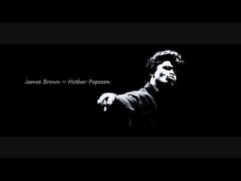 James Brown ~ Mother Popcorn