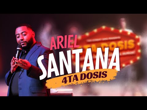 ARIEL SANTANA - LA 4TA DOSIS - STAND UP COMEDY - DESDE ESCENARIO 360
