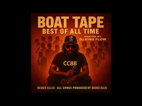 Deuce Ellis - BOAT Tape ''Best of All Time'' (SIDE B) - [Hosted by DJ King Flow]