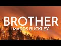 Brother- madds Buckley (karaoke version)