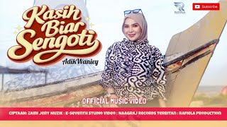 Download lagu KASIH BIAR SENGOTI - ADIK WANIEY ( MV) mp3