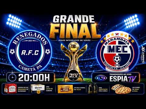 🔴AO VIVO🔴 JOGOS INTEGRADOS DE VERÃO 2026 - FINAL | MARAMBAIA VS RENEGADOS | CAMETÁ - PA