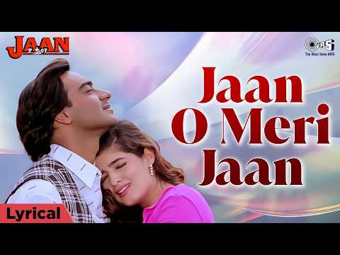 Jaan O Meri Jaan - Lyrical | Jaan | Ajay Devgn, Twinkle Khanna| Manhar Udhas, Alka Yagnik|Hindi Gane
