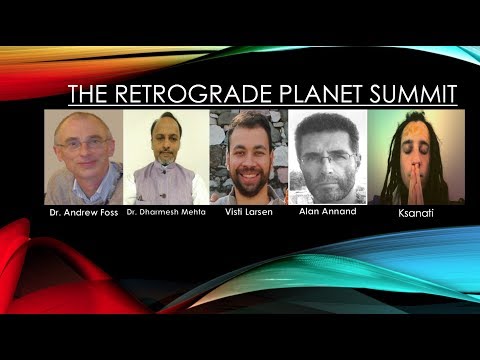 The Retrograde Planet Summit (Foss, Mehta, Larsen, Annand, Kṣaṇāti)
