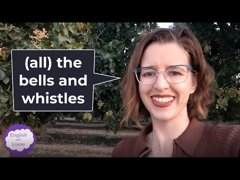 Idiom - all the bells and whistles