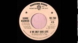 DIONNE WARWICK - &quot;IF WE ONLY HAVE LOVE&quot; - 1972