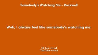 Somebody&#39;s Watching Me - Rockwell || lyrics